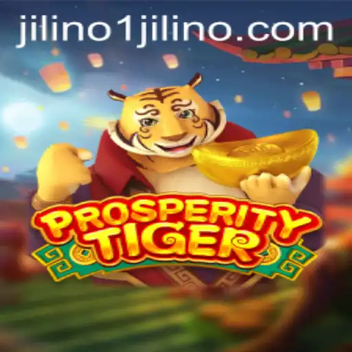 ProsperityTiger: An Exciting Adventure in the World of JILINo1