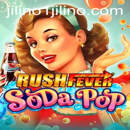 Exploring RushFeverSodaPop: A Thrilling Adventure with JILINo1
